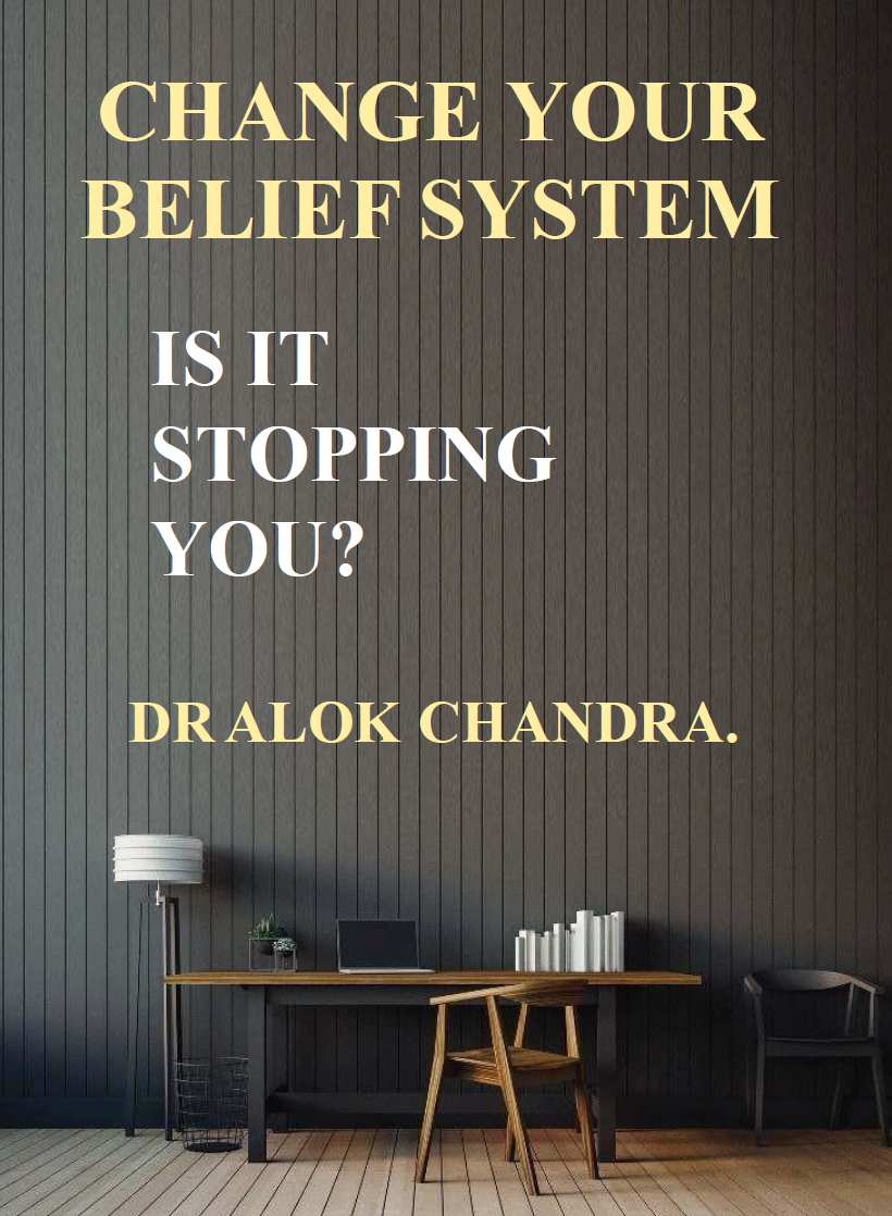 CHANGE YOUR BELIEF SYSTEM